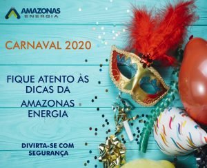 Amazonas Energia orienta como cair na folia solicitando ligação provisória em barracas de bandas de Carnaval